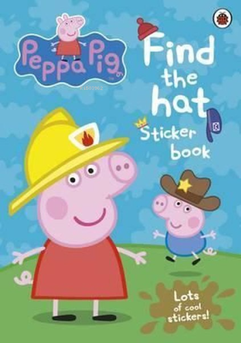Peppa Pig: Find the Hat Sticker Book  - Kitapiks.com