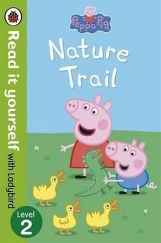 Peppa Pig: Nature Trail - Read it yourself with Ladybird: Level 2 - Ki