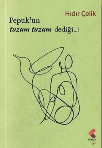 Pepuk'un Tuzum Tuzum Dediği!