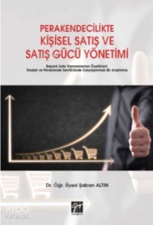 Perakendecilikte Kişisel Satış ve Satış Gücü Yönetimi - Kitapiks.com