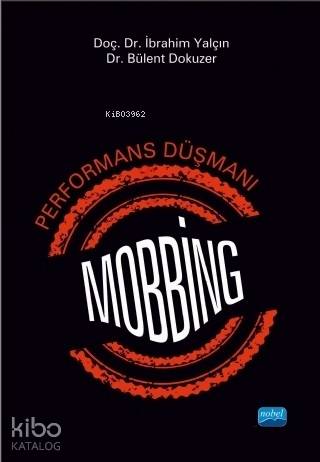 Performans Düşmanı Mobbing