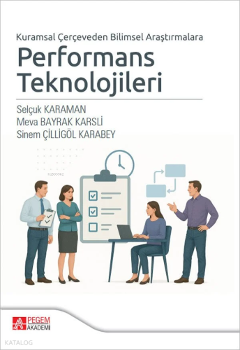 Performans Teknolojileri;Kuramsal Çerçeveden Bilimsel Araştırmalara