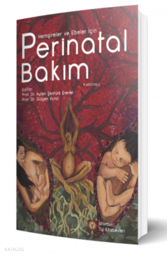 Perinatal Bakım Hemşireler ve Ebeler İçin
