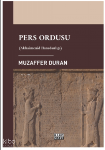 Pers Ordusu;-Akhaimenid Hanedanlığı-