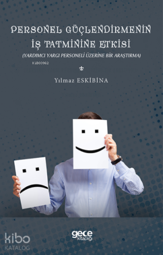 Personel Güçlendirmenin İş Tatminine Etkisi - Kitapiks.com