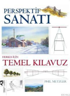 Perspektif Sanatı; Herkes İçin Temel Kılavuz - Kitapiks.com