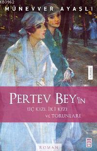Pertev Bey'in Üç Kızı, İki Kızı, Torunları