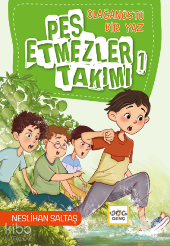 Pes Etmezler Takımı -1;Olağanüstü Bir Yaz