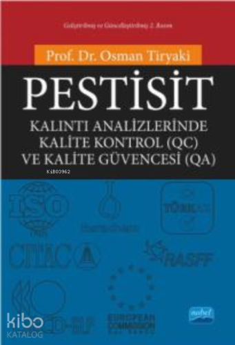 Pestisit;Kalıntı Analizlerinde Kalite Kontrol (QC) ve Kalite Güvencesi (QA)