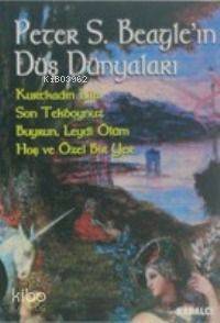 Peter S. Beagle'ın Düş Dünyaları