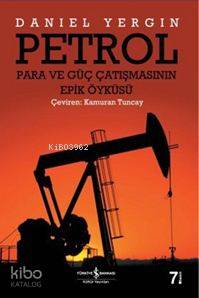 Petrol; Para ve Güç Çatışmasının Epik Öyküsü