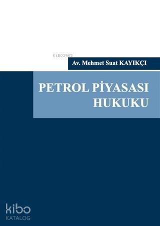 Petrol Piyasası Hukuku (Ciltli)