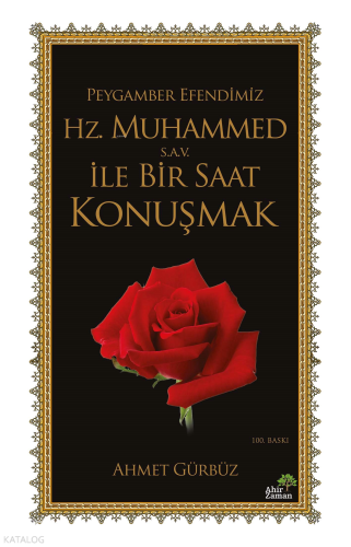 Peygamber Efendimiz Hz. Muhammed (s.a.v.) İle Bir Saat Konuşmak