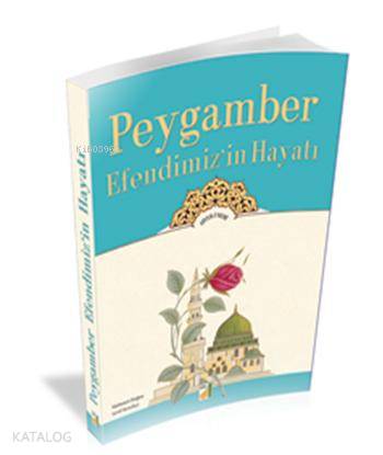 Peygamber Efendimizin Hayatı