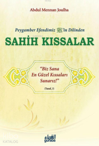 Peygamber Efendimizin(sav) Dilinden Sahih Kıssalar