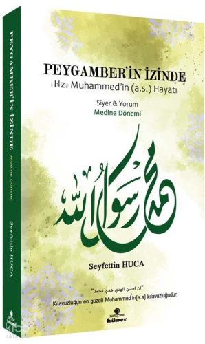 Peygamber’in İzinde - Medine Dönemi;Hz. Muhammed'in (a.s) Hayatı - Siy