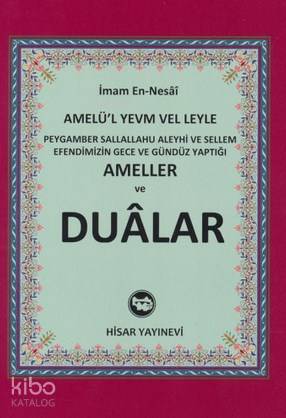 Peygamber Sallallahu Aleyhi ve Sellem Efendimizin Gece ve Gündüz Yaptığı Ameller ve Dualar