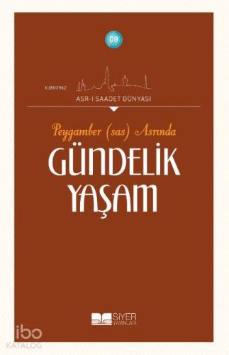 Peygamber (sas) Asrında Gündelik Yaşam - Kitapiks.com
