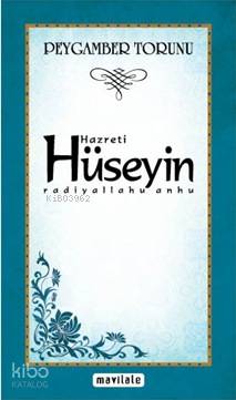 Peygamber Torunu Hz. Hüseyin (ra)