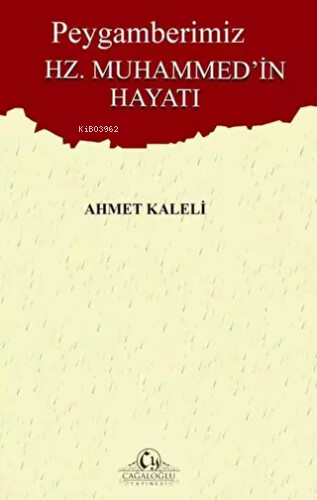 Peygamberimiz Hz. Muhammed`in Hayatı