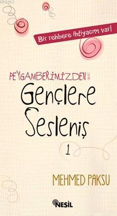 Peygamberimizden (a.s.m.) Gençlere Sesleniş 1 - Kitapiks.com