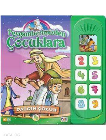 Peygamberimizden Çocuklara; Dalgın Çocuk