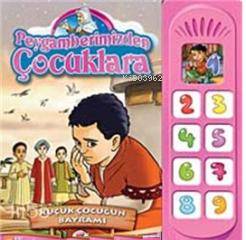 Peygamberimizden Çocuklara; Küçük Çocuğun Bayramı