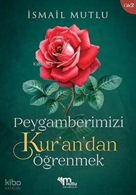 Peygamberimizi Kur’an’dan Öğrenmek Cilt 2