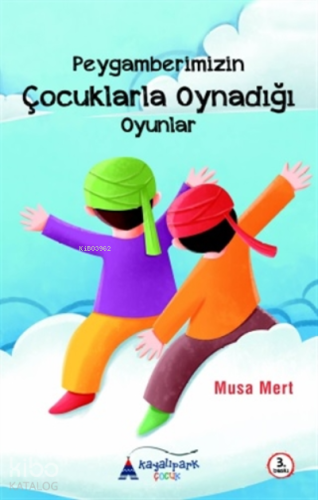 Peygamberimizin Çocuklarla Oynadığı Oyunlar