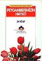 Peygamberimizin Hayatı 24 Kitap