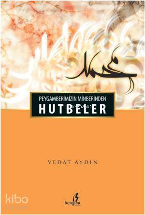 Peygamberimizin Minberinden Hutbeler