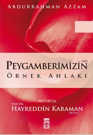 Peygamberimizin Örnek Ahlakı - Kitapiks.com