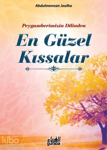 Peygamberimizin(sav) Dilinden En Güzel Kıssalar