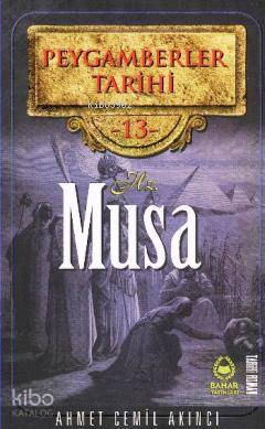 Peygamberler Tarihi 13 - Hz. Musa