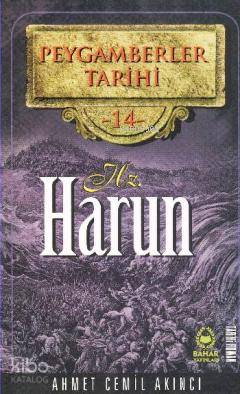 Peygamberler Tarihi 14 - Hz. Harun