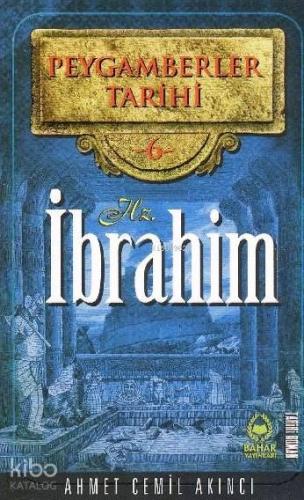Peygamberler Tarihi 6 - Hz. İbrahim