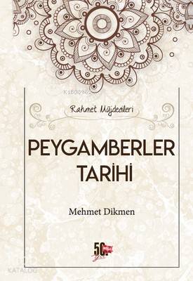 Peygamberler Tarihi; Rahmet Müjdecileri - Kitapiks.com