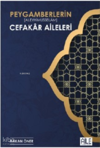 Peygamberlerin Cefakar Aileleri