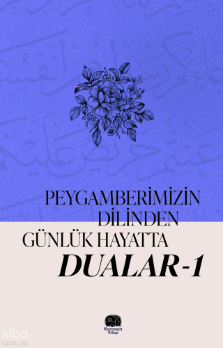 Peygambermizin Dilinden Günlük Hayatta Dualar 1