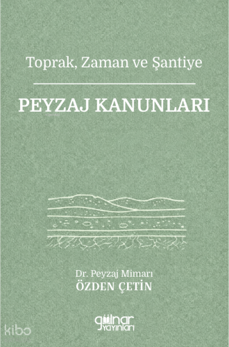 Peyzaj Kanunları;Toprak, Zaman ve Şantiye