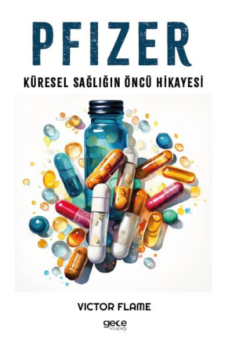 Pfize;Küresel Sağlığın Öncü Hikayesi