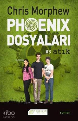 Phoenix Dosyaları #5 Atık