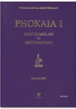 Phokaia 1; Kent Duvarları ve Restorasyonu - Kitapiks.com
