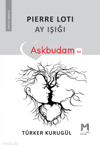 Pierre Loti Ay Işığı ;Aşkbudam