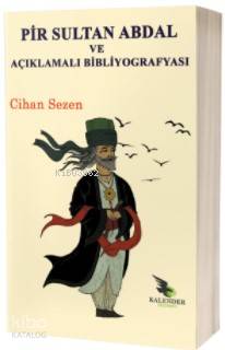 Pir Sultan Abdal ve Açıklamalı Bibliyografyası - Kitapiks.com