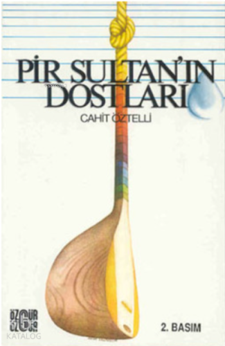 Pir Sultan´ın Dostları - Kitapiks.com