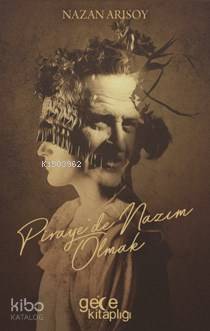 Piraye'de Nazım Olmak