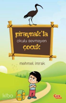 Piraynak'la Okulu Sevmeyen Çocuk