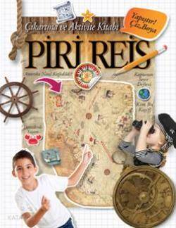 Piri Reis Çıkartma ve Aktivite Kitabı; Yapıştır, Çiz, Boya