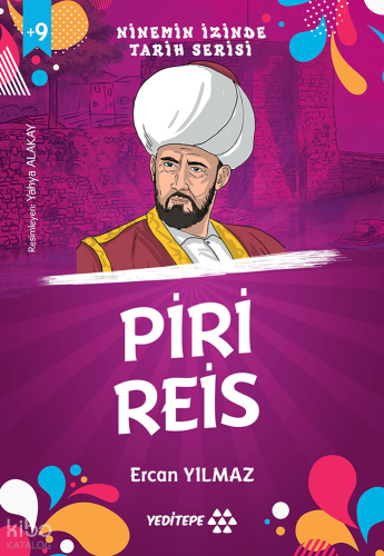 Piri Reis;Ninemin İzinde Tarih Serisi